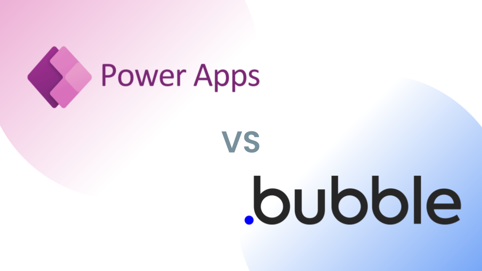 Bubble vs Power Apps